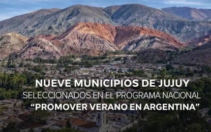 Jujuy consolida su desarrollo turístico con inversión nacional en nueve municipios