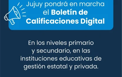 Jujuy pone en marcha el Boletín de Calificaciones Digital en los niveles primario y secundario